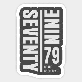 Seventy-Nine 79 Be One. Be The Best. Sticker